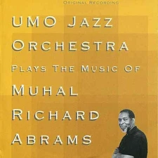 UMO Jazz Orchestra Plays the Music of Muhal Richar by Umo Jazz Orchestra