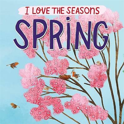 I Love the Seasons: Spring by Lizzie Scott (Paperback, 2021)