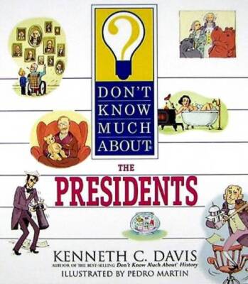 Don't Know Much About the Presidents - Paperback - ACCEPTABLE