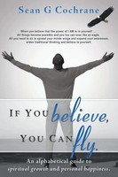 Sean G. Cochrane | If You Believe, You Can Fly. | Taschenbuch | Englisch (2014)