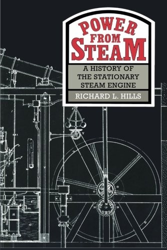 Power from Steam: A History Of The Stationary Steam Engine - Image 2