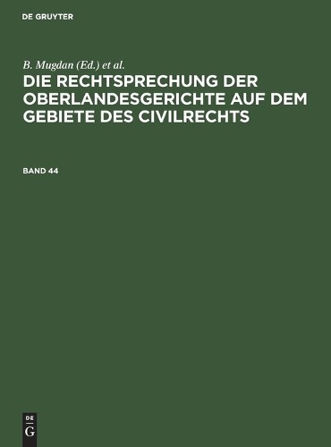 Die Rechtsprechung Der Oberlandesgerichte Auf Dem Gebiete Des Civilre (Hardback)