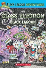 The Class Election from the Black Lagoon (Black Lagoon Adventures, No. 3) - GOOD