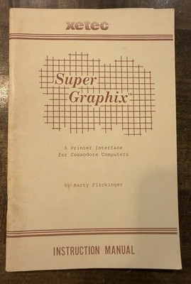 Xetec Commodore Super Graphix Jr 2nd Ed Printer Interface Instruction Manual