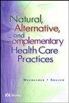 Natural, Alternative & Complementary Health Care Practices - Huebscher PhD F...