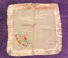 ORIGINAL 1940S SILK SATIN HANDKERCHIEF VALENTINE EMBROIDERED TO MY DEAR WIFE