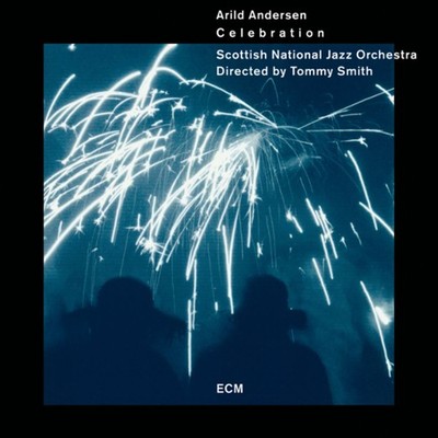 SCOTTISH NATIONAL JAZZ ORCHESTRA/ARILD ANDERSEN/TOMMY SMITH (SAXOPHONE) - CELEBR