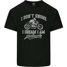 Dont Snore I Dream Im a Motorcycle Biker Mens Light Cotton T-Shirt