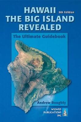 Hawaii The Big Island Revealed: The Ultimate Guidebook - Paperback - VERY GOOD