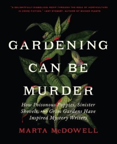 Marta McDowell Gardening Can Be Murder (Copertina rigida)