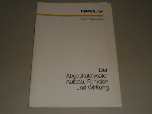 Opel Schriftenreihe: Abgas Katalysator - Aufbau Funktion Wirkung, Stand 1984