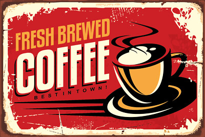 Blechschild 30x40 Fresh Brewed Coffee Best in Town Frisch Gebrühter Kaffee Der B