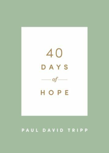 40 Days of Hope; 40 Days Devotionals- 9781433574337, paperback, Paul David Tripp