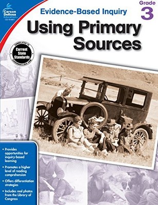 USING PRIMARY SOURCES, GRADE 3 (EVIDENCE-BASED INQUIRY) By Shirley Pearson *NEW*