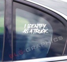 I Identify As A Truck Decal Sticker 2 Front Side Back Window Bumper Funny