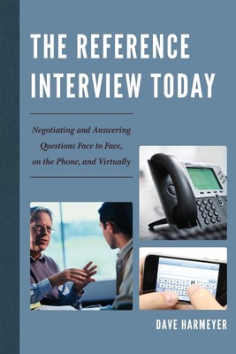 The Reference Interview Today Dave Harmeyer Taschenbuch Englisch 2014