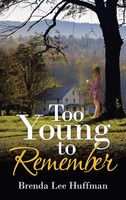 Brenda Lee Huffman | Too Young To Remember | Buch | Englisch (2021) | Gebunden