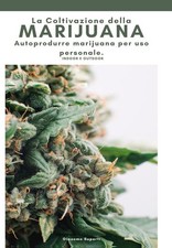 COLTIVAZIONE DELLA MARIJUANA  - SUPERTI GIACOMO - YouCanPrint