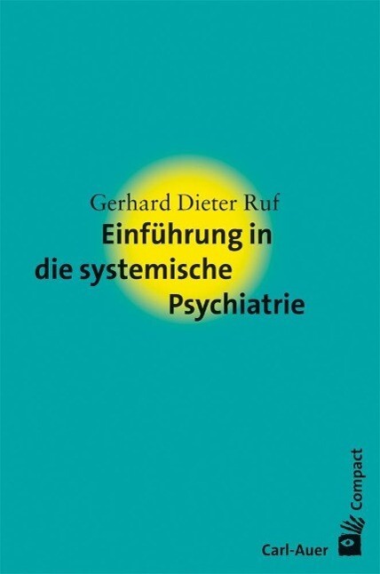 Thumbnail - Einführung In Die Systemische Psychiatrie | Buch | 9783896708526