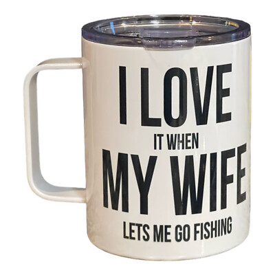 15oz Stainless Steel Coffee Mug/Cup  I Love My Wife  Fishing~Rod And Reel~Dad