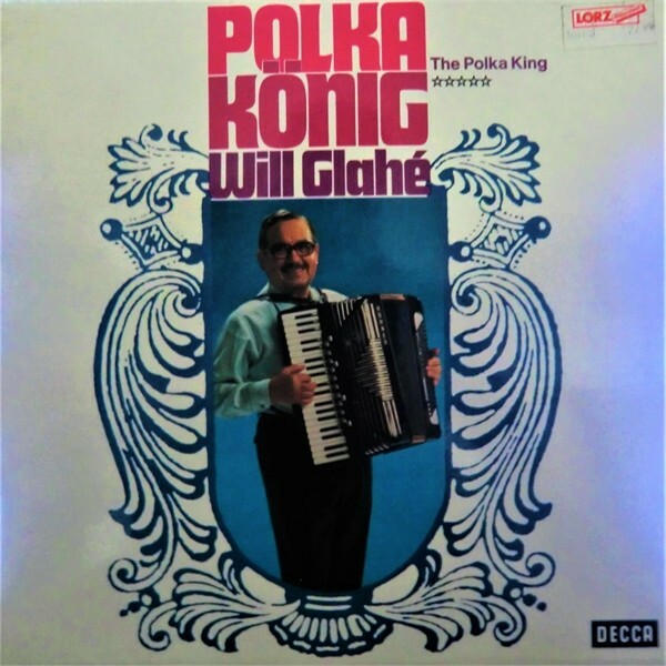WILL GLAHÉ Polka König - The Polka King 