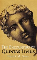 Patrick M. Garry | The Encounters Of Quintas Livius | Buch | Englisch (2023)