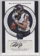 2017 Panini Pantheon Milestone Scripts /99 Will Fuller V #MS-WF Auto