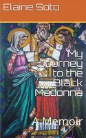 Elaine Soto | My Journey To The Black Madonna | Taschenbuch | Englisch (2021)