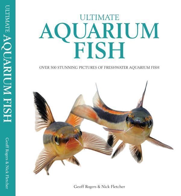 Ultimate Aquarium Fish: Over 500 Stunning Pictures of Freshwater Aquarium Fish