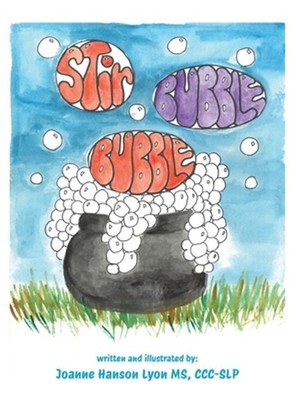 Stir Bubble Bubble by Joanne Hanson Lyon Hardcover Book