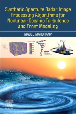 Synthetic Aperture Radar Image Processing Algorithms for Nonlinear Oceanic Tu...