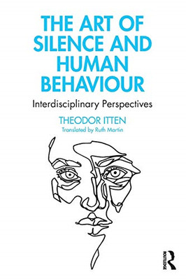 The Art of Silence and Human Behaviour: Interdisciplina - Paperback / softback N