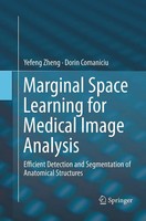 Yefeng Zheng (U. A.) | Marginal Space Learning For Medical Image Analysis | Buch