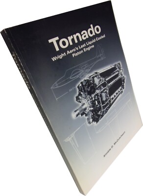 2001 Trade Paperback TORNADO: WRIGHT AERO'S LAST LIQUID-COOLED PISTON ENGINE
