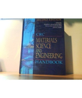 CRC Materials Science and Engineering Handbook, Second Edition, Shackelford, Jam
