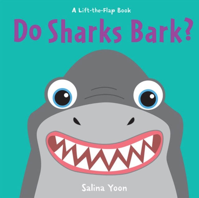 Do Sharks Bark? by Salina Yoon (Board book)