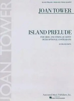 Island Prelude | For Oboe and String Quartet with Optional Contrabass | Tower