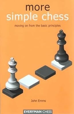 More Simple Chess: Moving on from the Basic Principles, Emms, John, Used; Very G