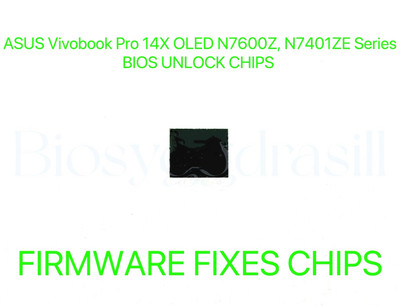 ASUS Vivobook Pro 14X OLED N7600Z, N7401ZE Series, ADMIN NO PASSWORD BIOS CHIP