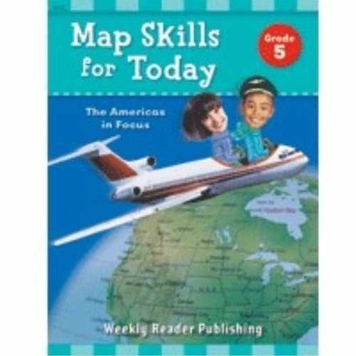 Map Skills for Today, Grade 5: The - Paperback, by Weekly Reader - Very Good