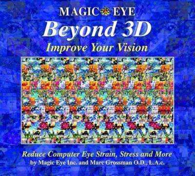 Magic Eye Beyond 3D: Improve Your Vision - Hardcover By Magic Eye Inc. - GOOD