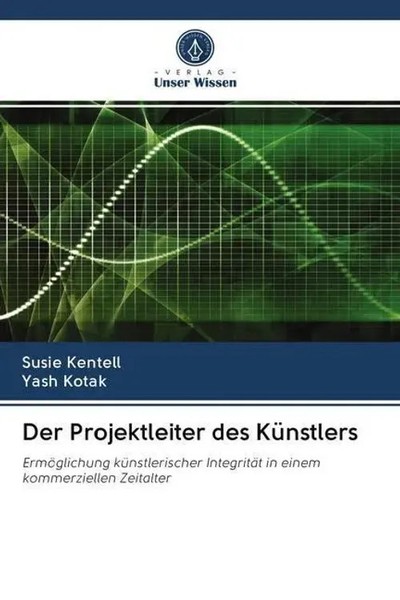 Susie Kentell (U. A.) | Der Projektleiter Des KüNstlers | Taschenbuch | Deutsch-image
