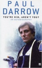 You're Him, Aren't You?: An Autobiography (Blakes Seven Big Finish)-Paul Darrow