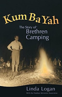 Kum Ba Yah, The Story Of Brethren Camping