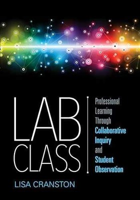 Lab Class: Professional Learning - Paperback, by Cranston Lisa Ann - Very Good