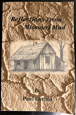 Reflections From Missouri Mud Paul Corbin History Bollinger County Swamp East Mo