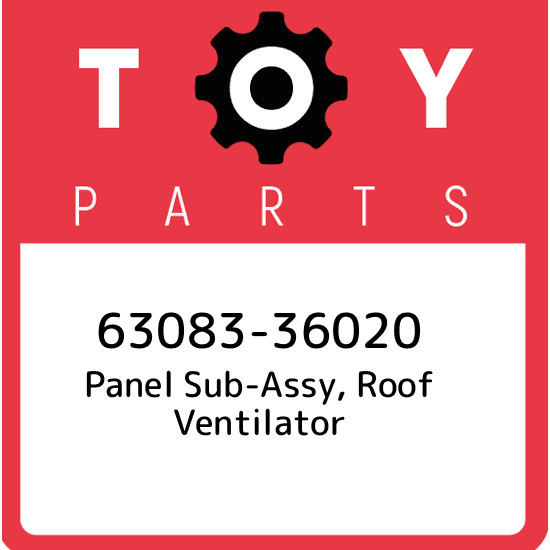 63083-36020 Toyota Panel sub-assy, roof ventilator 6308336020, New 