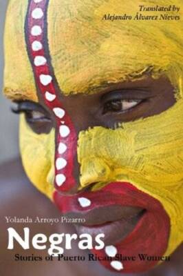 Negras, stories - Paperback By Arroyo Pizarro, Yolanda - GOOD