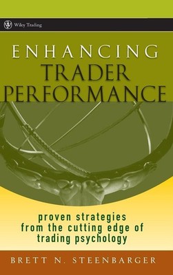 Enhancing Trader Performance: Proven Strategies From the Cutting Edge of Tra...