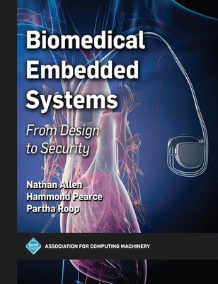 Biomedical Embedded Systems | From Design to Security | Nathan Allen (u. a.)